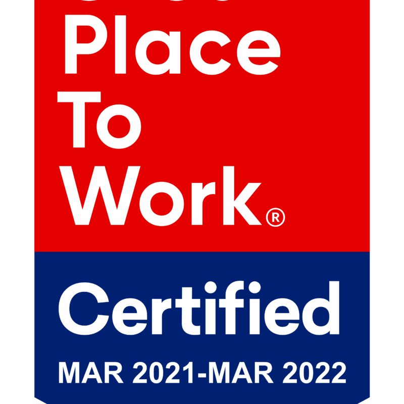 Great Place to Work Certified: March 2021 - March 2022