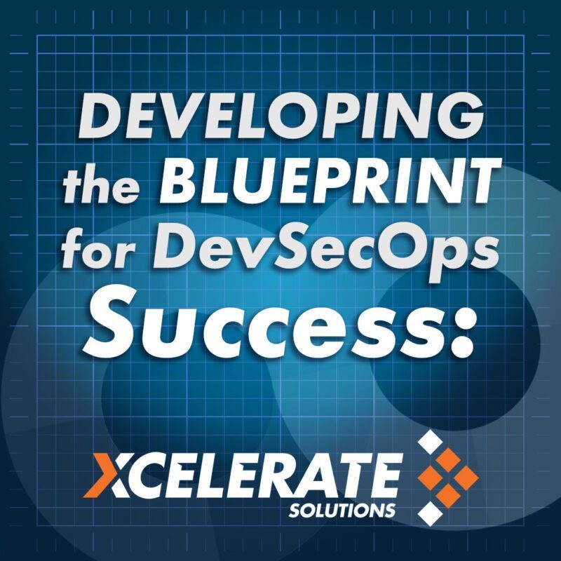 Developing the blueprint for DevSecOps Success